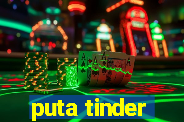 puta tinder