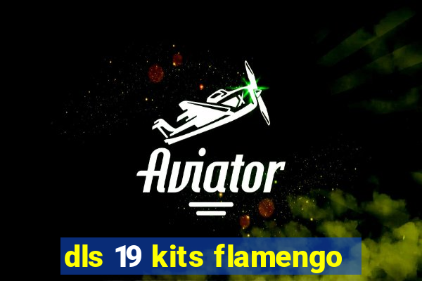 dls 19 kits flamengo