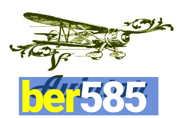 ber585