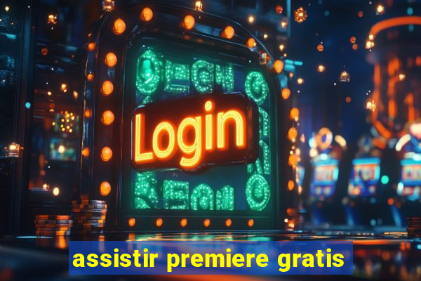 assistir premiere gratis