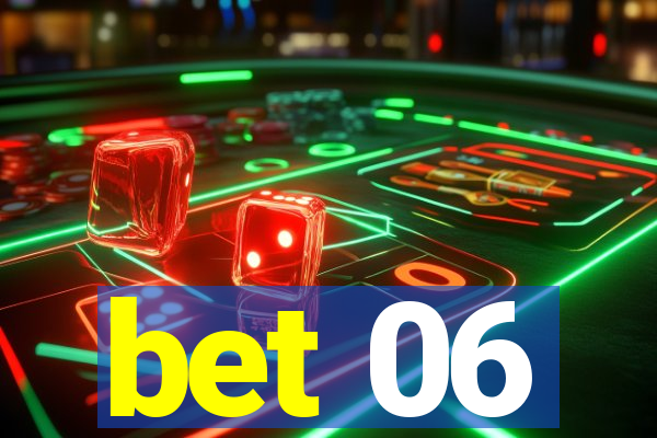 bet 06