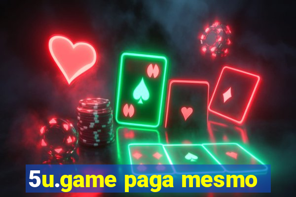 5u.game paga mesmo