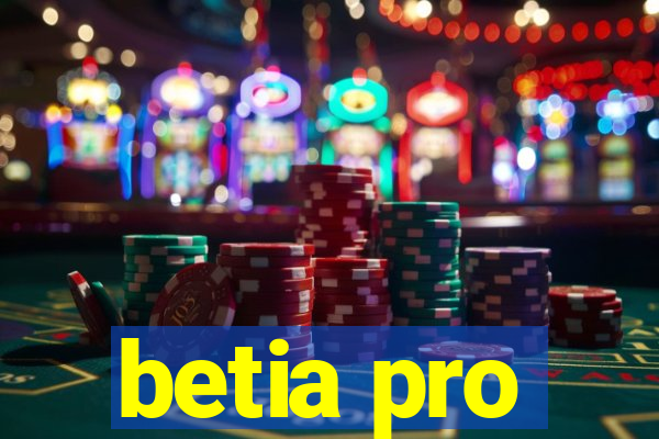 betia pro