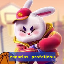 zacarias profetizou sobre jesus