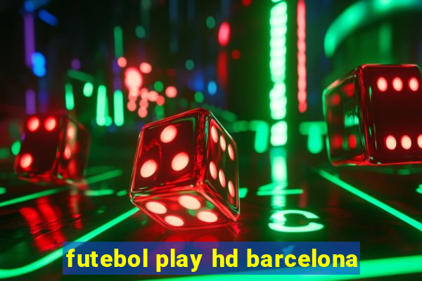 futebol play hd barcelona