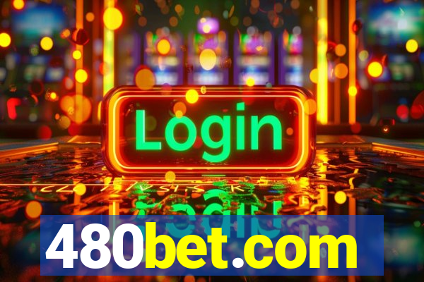 480bet.com