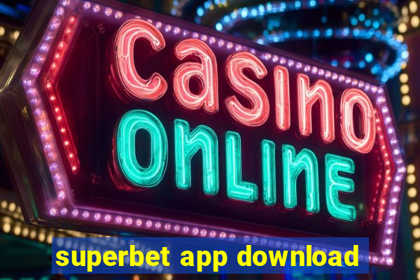 superbet app download