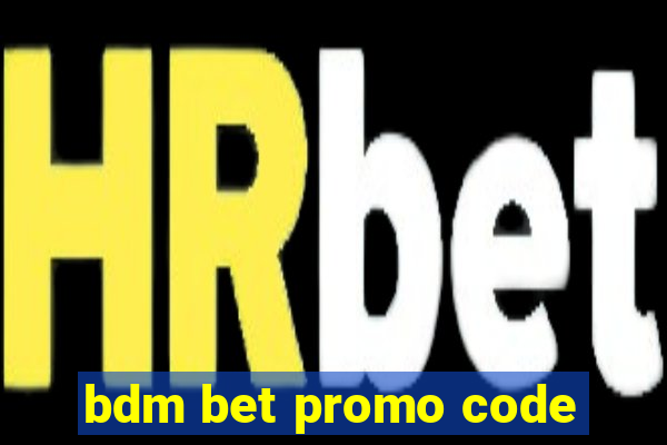 bdm bet promo code