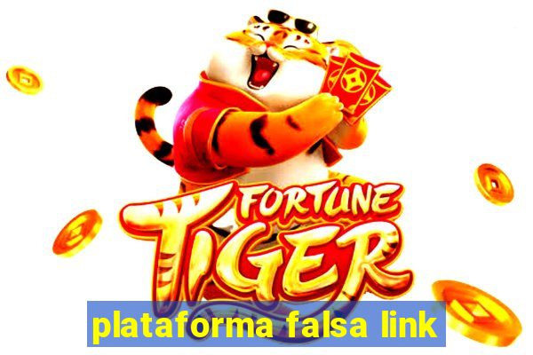 plataforma falsa link