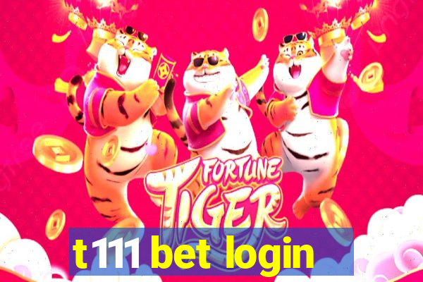 t111 bet login