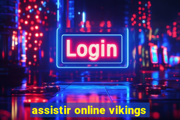 assistir online vikings