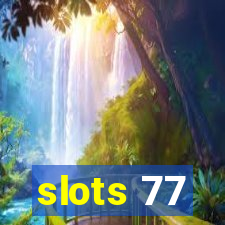 slots 77