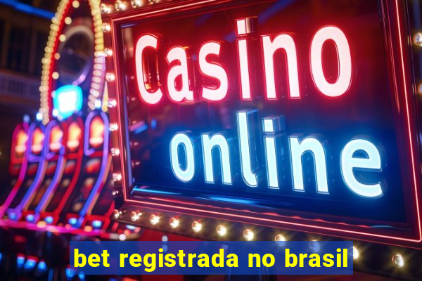 bet registrada no brasil