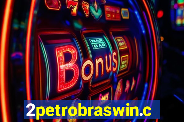 2petrobraswin.com