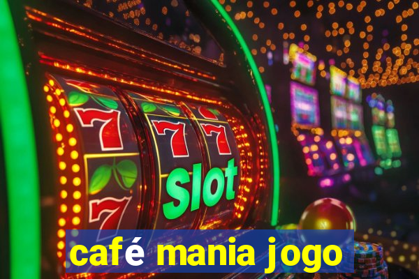 café mania jogo