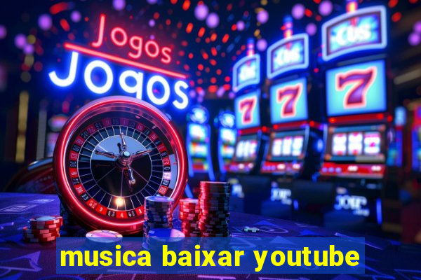 musica baixar youtube