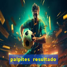 palpites resultado correto jogos de hoje