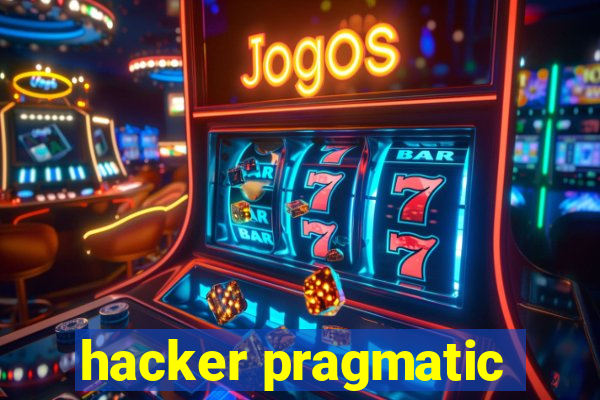 hacker pragmatic