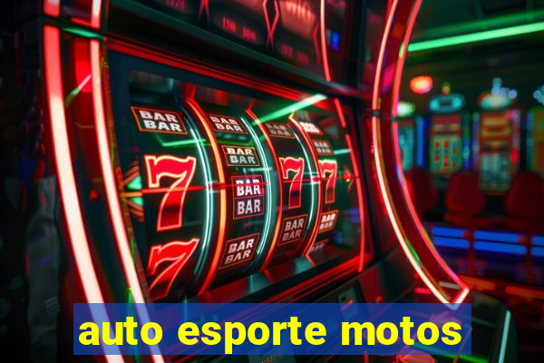 auto esporte motos