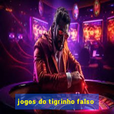 jogos do tigrinho falso