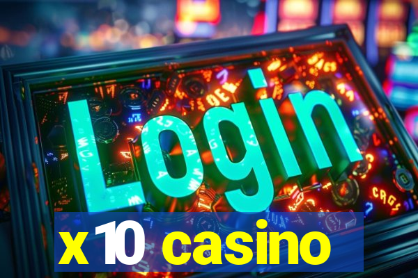 x10 casino