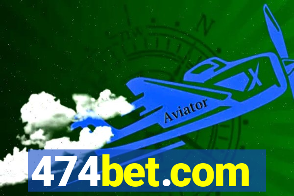 474bet.com