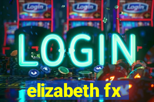 elizabeth fx