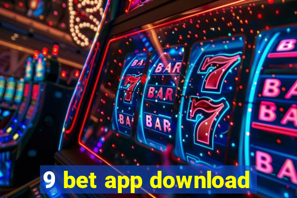 9 bet app download