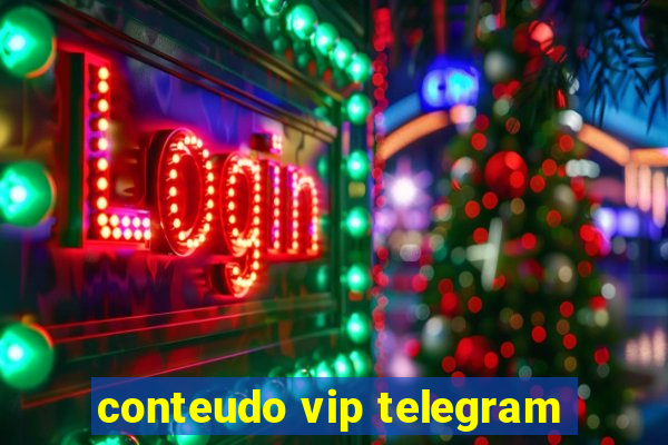 conteudo vip telegram