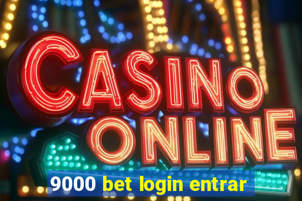 9000 bet login entrar