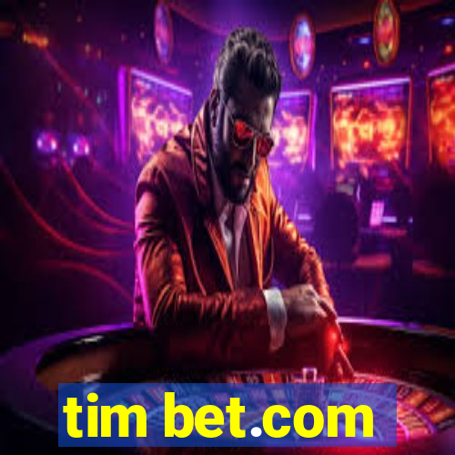 tim bet.com