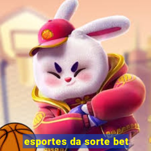 esportes da sorte bet