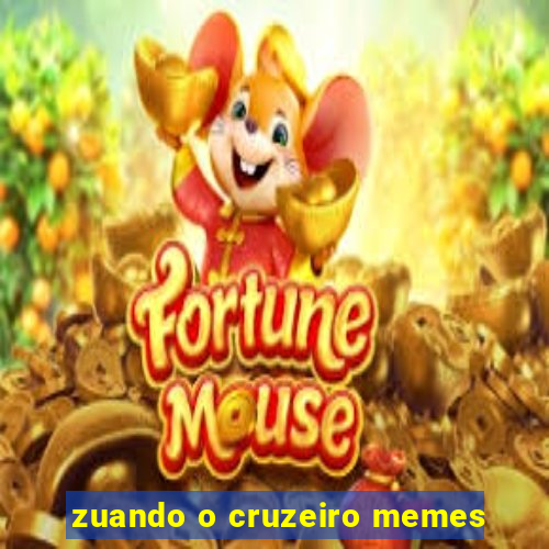 zuando o cruzeiro memes