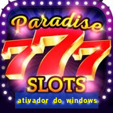 ativador do windows 7 ultimate