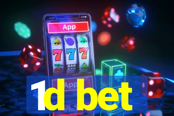 1d bet