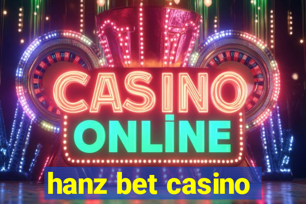 hanz bet casino