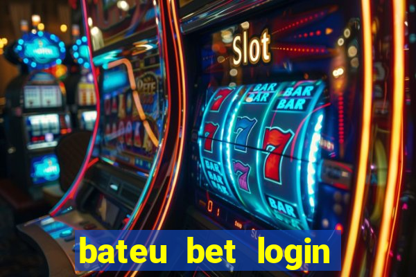 bateu bet login entrar na minha conta