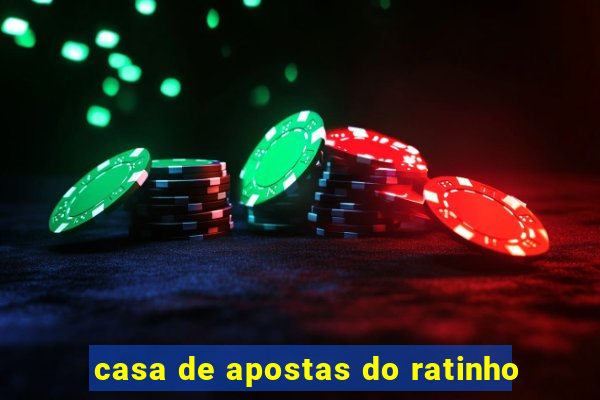 casa de apostas do ratinho