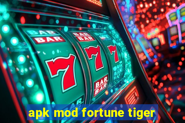 apk mod fortune tiger