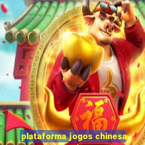 plataforma jogos chinesa