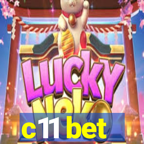 c11 bet