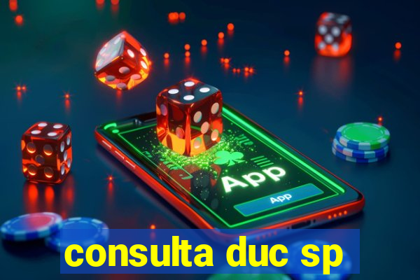 consulta duc sp