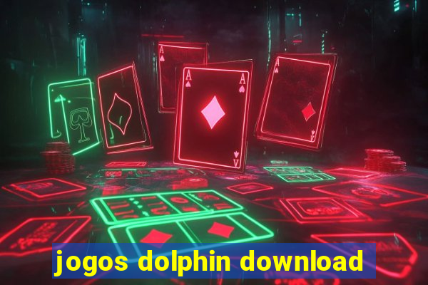 jogos dolphin download