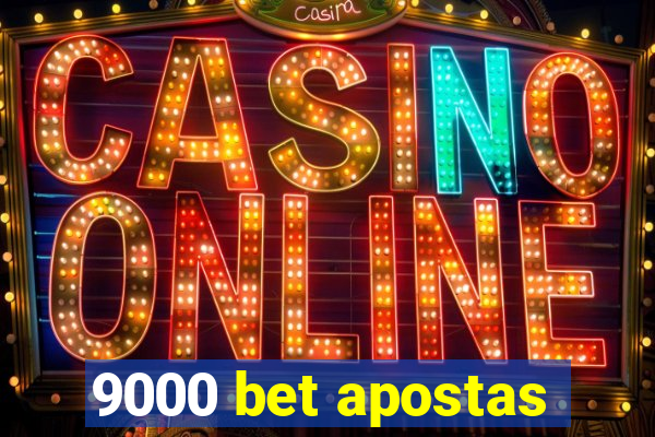 9000 bet apostas