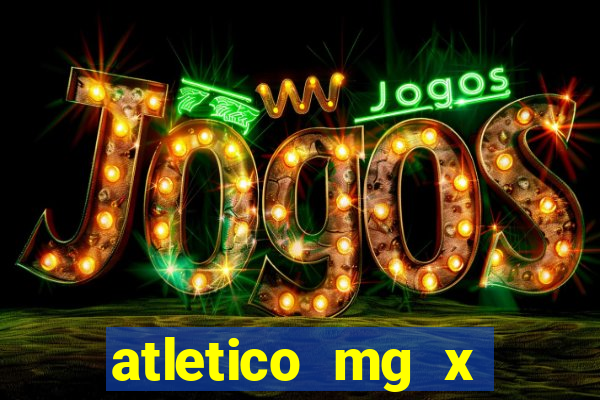 atletico mg x botafogo futemax