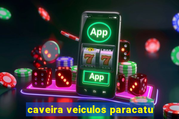 caveira veiculos paracatu