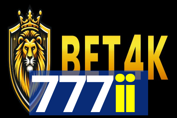 777ii