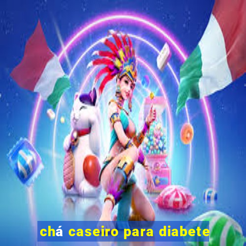 chá caseiro para diabete