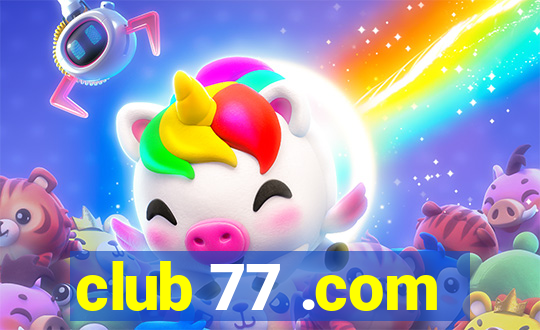 club 77 .com