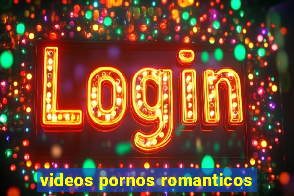 videos pornos romanticos